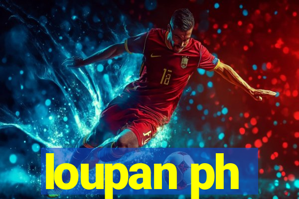 loupan ph